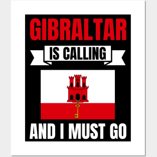 Gibraltar Is Calling And I Must Go Posters and Art